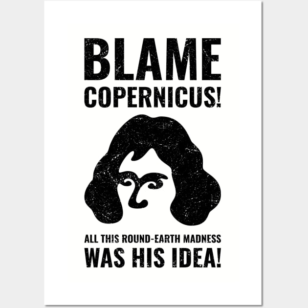 Blame Copernicus 2 Wall Art by NeverDrewBefore